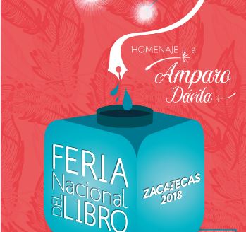 DEDICARÁN LA FERIA NACIONAL DEL LIBRO ZACATECAS 2018 A LA ESCRITORA AMPARO DÁVILA