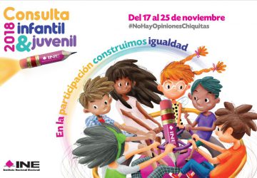 LISTO INE PARA EL INICIO DE LA OCTAVA CONSULTA INFANTIL Y JUVENIL 2018, DEL 17 AL 25 DE NOVIEMBRE