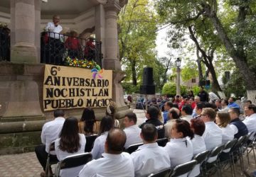 CUMPLE NOCHISTLÁN SEIS AÑOS DE SER PUEBLO MÁGICO