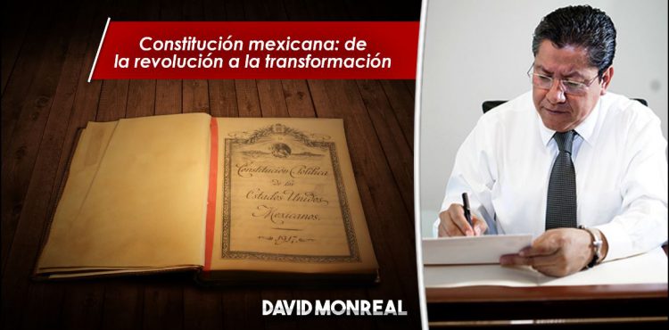 CONSTITUCIÓN MEXICANA: DE LA REVOLUCIÓN A LA TRANSFORMACIÓN