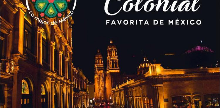 DESIGNAN A ZACATECAS LA MEJOR CIUDAD COLONIAL DE MÉXICO Y A LA CATEDRAL, MEJOR IGLESIA