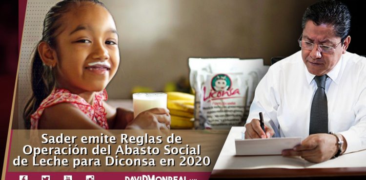 SADER EMITE REGLAS DE OPERACIÓN DEL ABASTO SOCIAL DE LECHE PARA DICONSA EN 2020