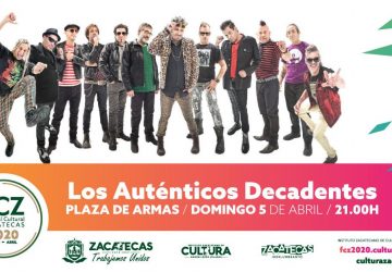 LOS AUTÉNTICOS DECADENTES SE PRESENTARÁN EN EL FESTIVAL CULTURAL ZACATECAS 2020