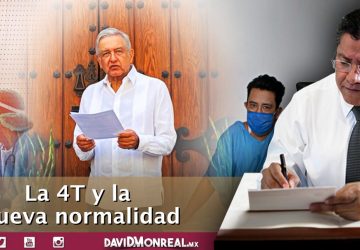 LA 4T Y LA NUEVA NORMALIDAD