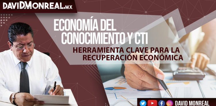 ECONOMÍA DEL CONOCIMIENTO Y CTI, HERRAMIENTA CLAVE PARA LA RECUPERACIÓN ECONÓMICA.