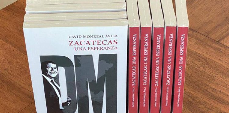 DAVID MONREAL ÁVILA PRESENTARÁ SU NUEVO LIBRO “ZACATECAS: UNA ESPERANZA”