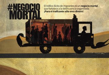 SE SUMA GOBIERNO ESTATAL A CAMPAÑA “NEGOCIO MORTAL” PARA COMBATIR TRÁFICO ILÍCITO DE MIGRANTES