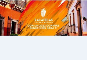 ZACATECAS CIUDAD MODELO SEGUIRÁ TRABAJANDO DURANTE 2022 EN BENEFICIO DE LA POBLACIÓN ZACATECANA