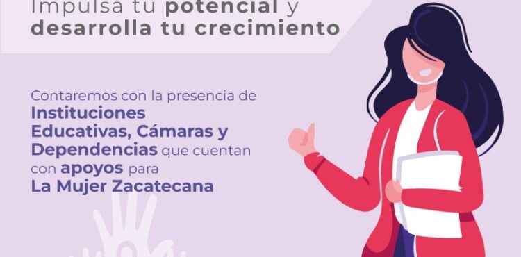 INVITA GOBIERNO DEL ESTADO A LA PRIMERA FERIA DE EMPODERAMIENTO DE LA MUJER ZACATECANA